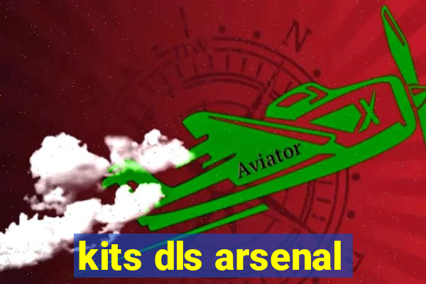 kits dls arsenal